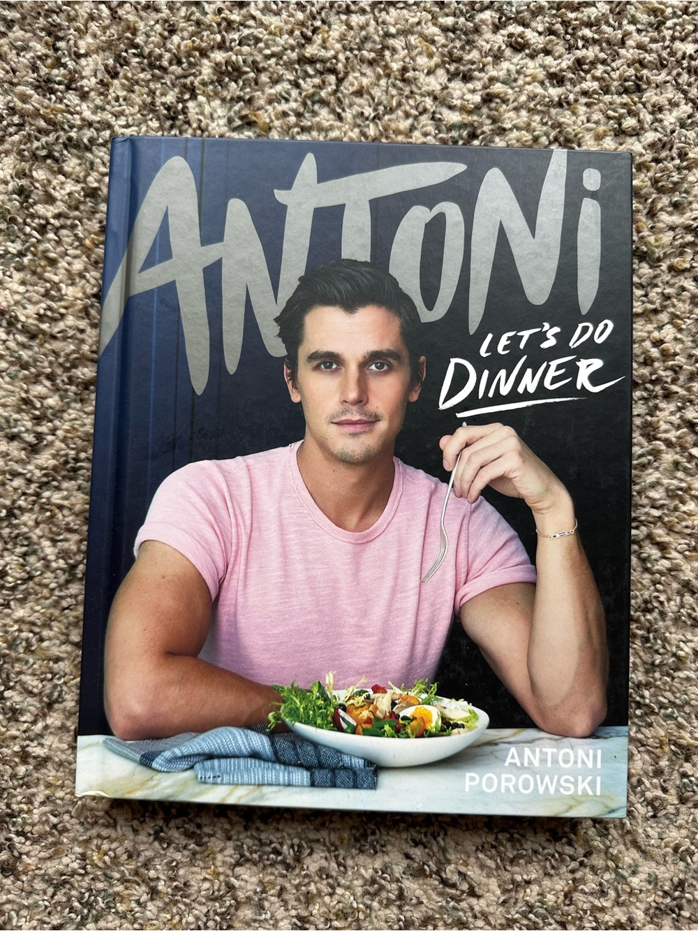 Antoni: Let's Do Dinner cookbook